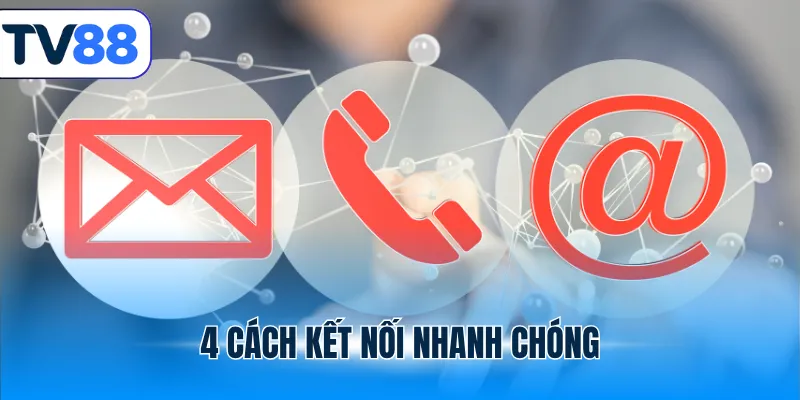 4 cách kết nối tv88 nhanh chóng