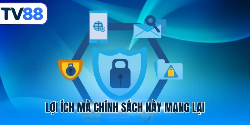 Lợi ích mà chính sách tv88 mang lại