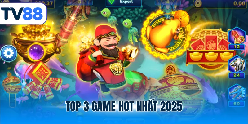 Top 3 game hot nhất 2025